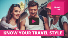 Know your travel style before you book – Travel Tips