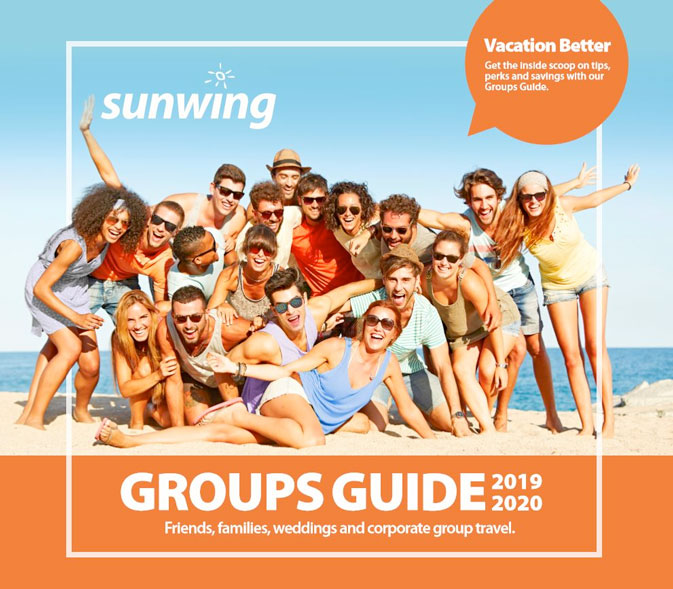 Sunwing’s latest Groups Guide offers new ‘Book 10, Hold 20’ promotion