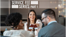 Why there’s never been a better time to talk about service fees