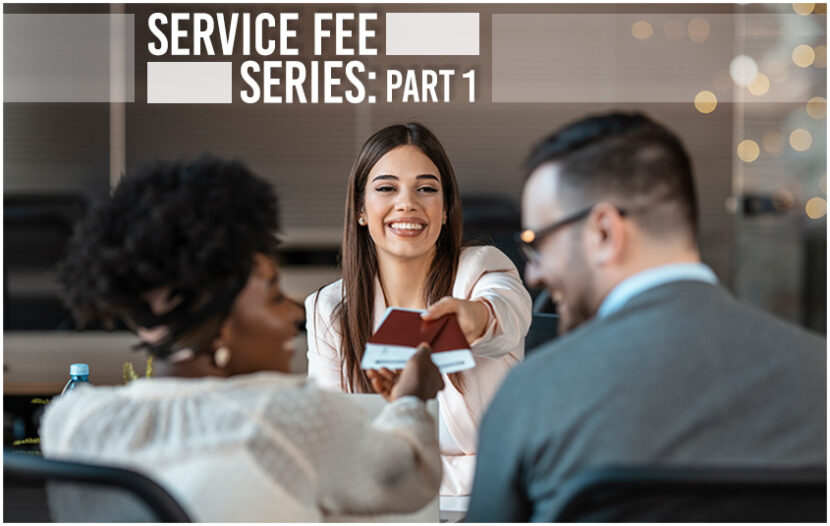 Why there’s never been a better time to talk about service fees