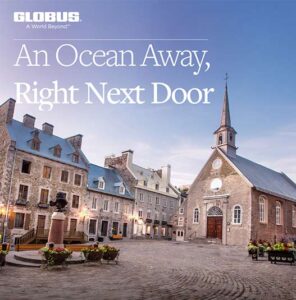 Globus has close-to-home itineraries for 2022
